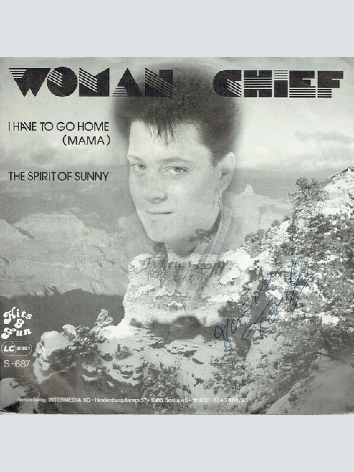 7" Woman Chief - I Have To Go Home (Mama) / The Spirit Of Sunny