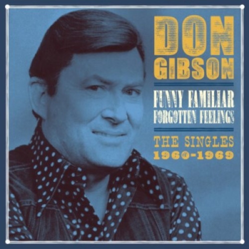 CD, Comp Don Gibson - Funny Familiar Forgotten Feelings - The Singles 1960-1969