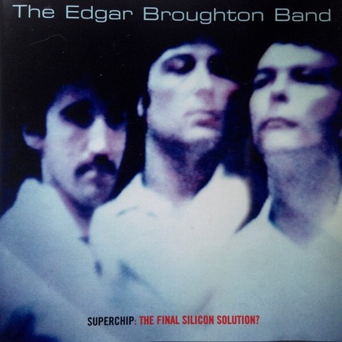 CD, Album, RE, RM The Edgar Broughton Band - Superchip: The Final Silicon Sol...