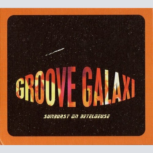 CD, Album Groove Galaxi - Sunburst On Betelgeuse