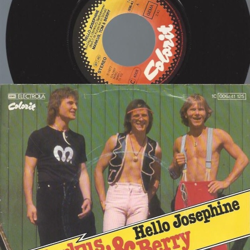 7" Markus, Tom & Berry – Hello Josephine