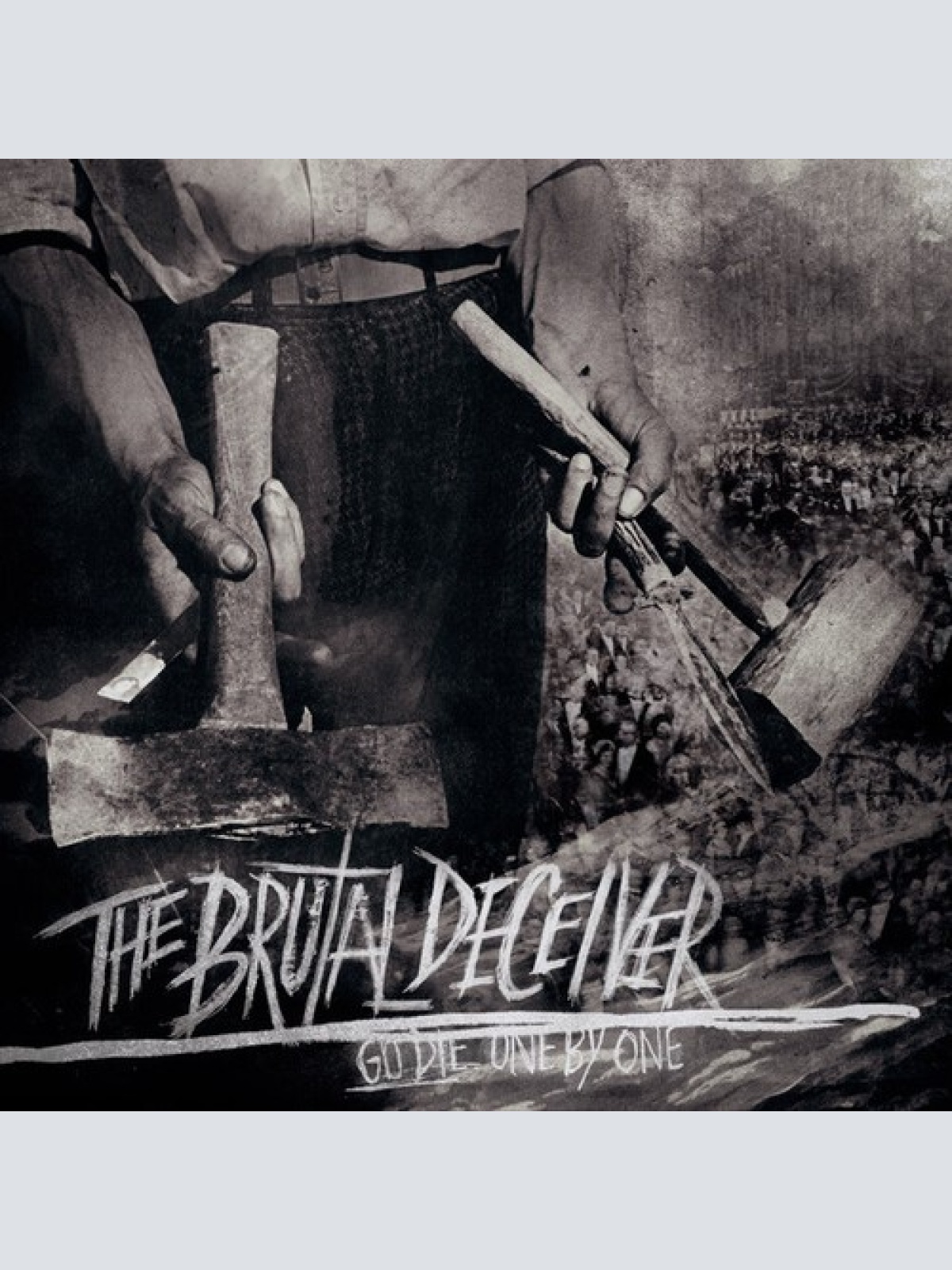 CD, Album The Brutal Deceiver - Go Die, One By One