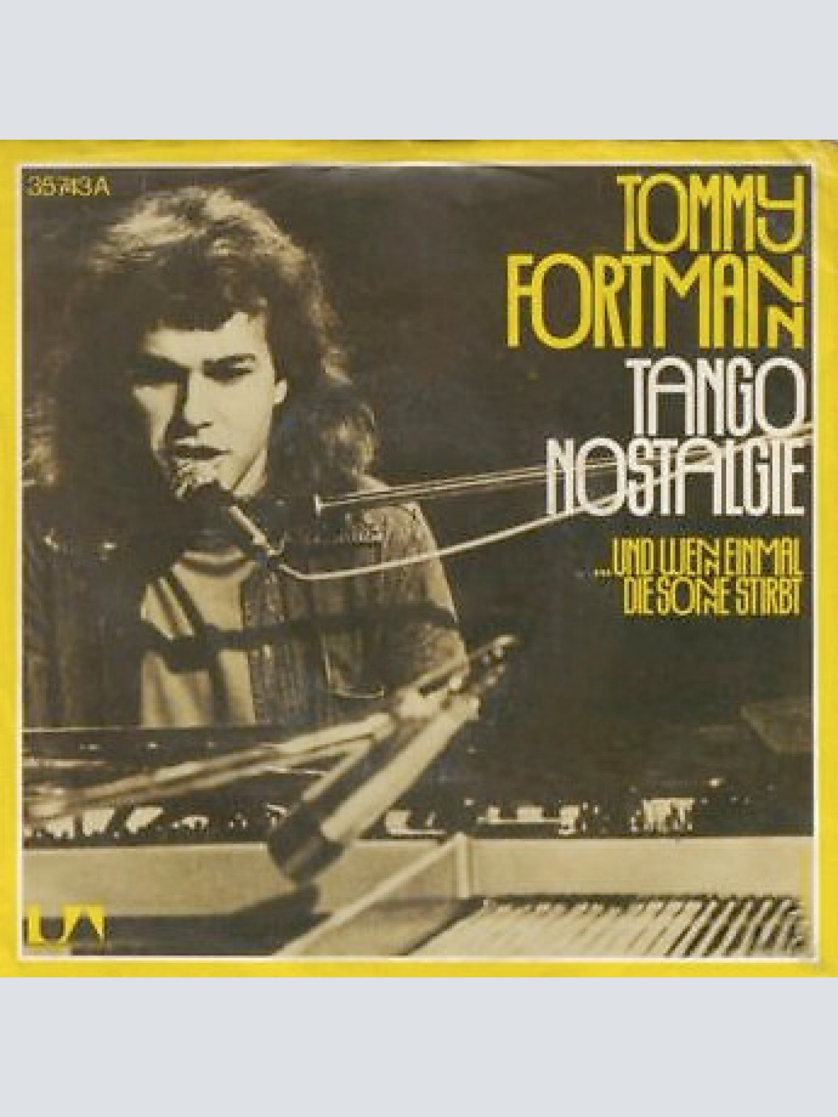 7" Tommy Fortmann* - Tango Nostalgie / ...Und Wenn Einmal Die Sonne Stirbt