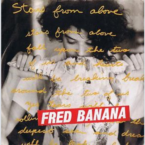 7", Single Fred Banana* - Stars From Above