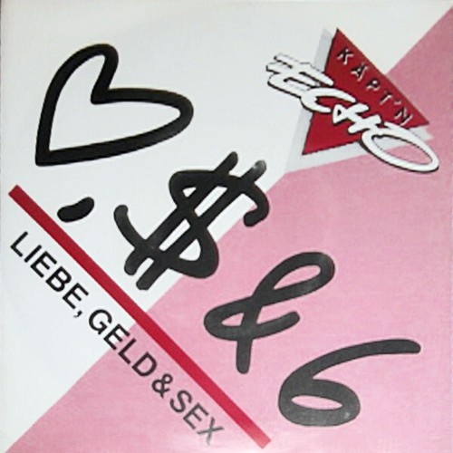 7", Single Käpt'n Echo - ♥, $ & 6 (Liebe, Geld & Sex)