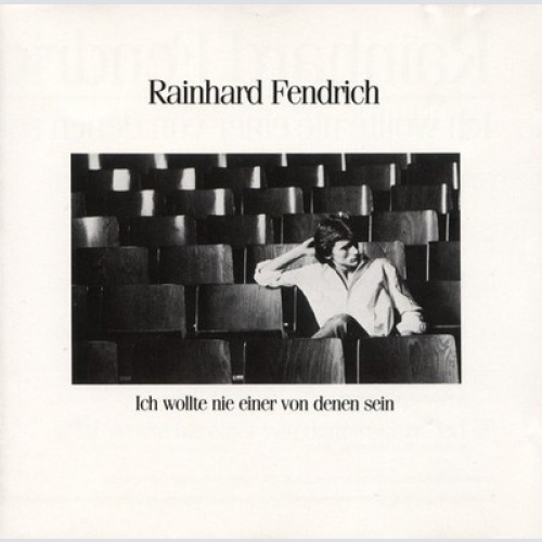 CD, Album, RE, RP Rainhard Fendrich - Ich Wollte Nie Einer Von Denen Sein