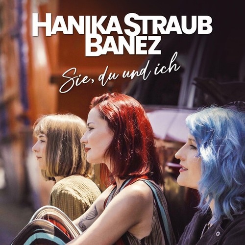 CD, Album Hanika*, Straub*, Banez* - Sie, Du Und Ich