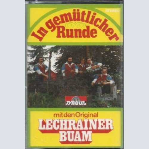 MC-- Lechrainer Buam --In gemütlicher Runde