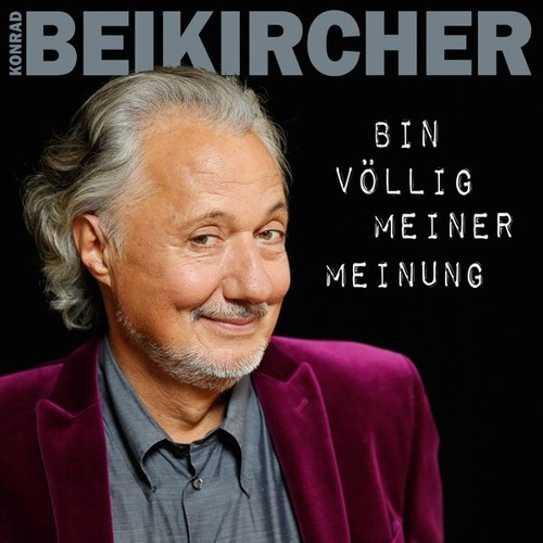 2xCD, Album Konrad Beikircher - Bin Völlig Meiner Meinung