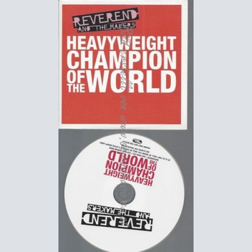 PROMO CD--REVEREND AND THE MAKERS---HEAVYWEIGHT CHAMPION OF THE WORLD--3TR