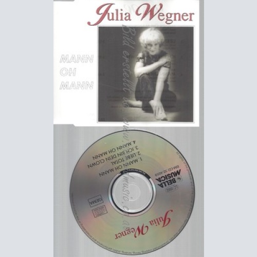 CD--JULIA WEGNER, KOCH, KRUTZKE UND RUNGE -- --- MANN OH MANN