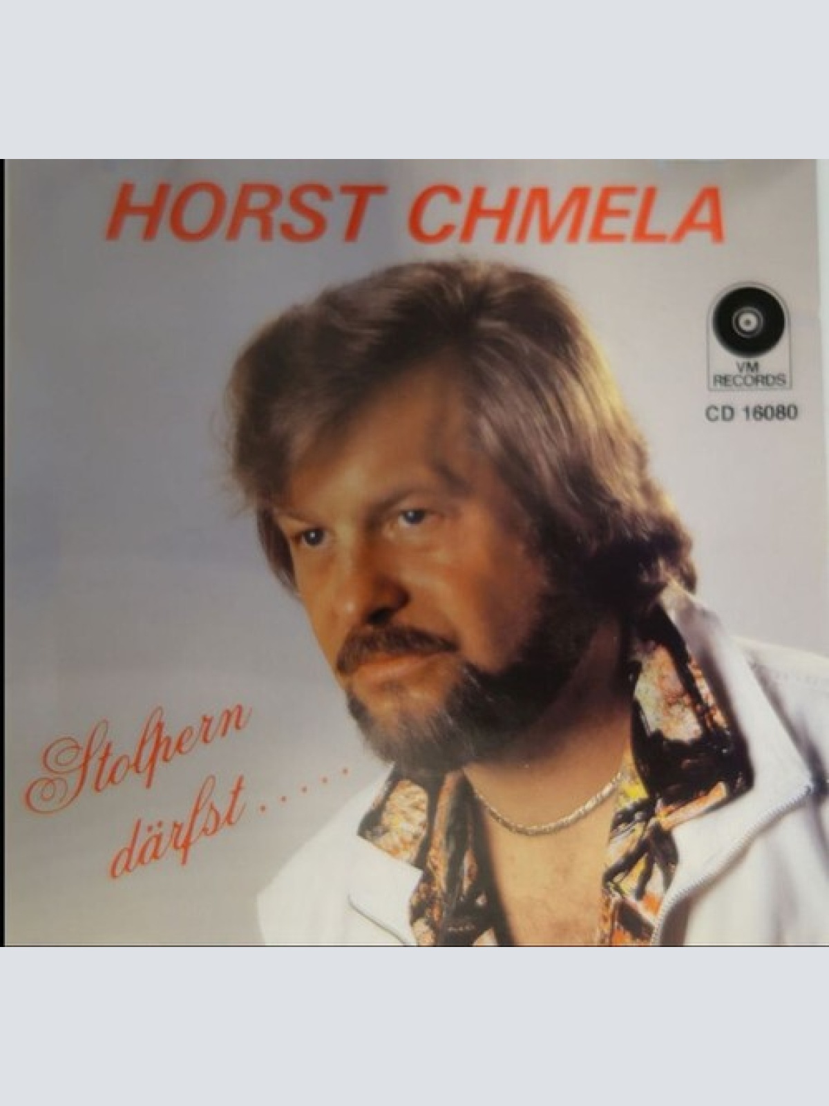 CD Horst Chmela - Stolpern Därfst.....