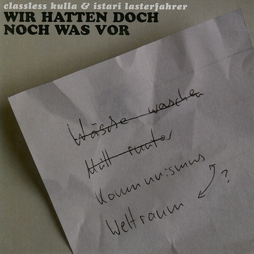 CDr, Album, Num Classless Kulla & Istari Lasterfahrer - Wir Hatten Doch Noch ...