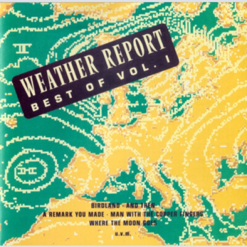 CD, Comp Weather Report - Best Of Weather Report Vol. 1