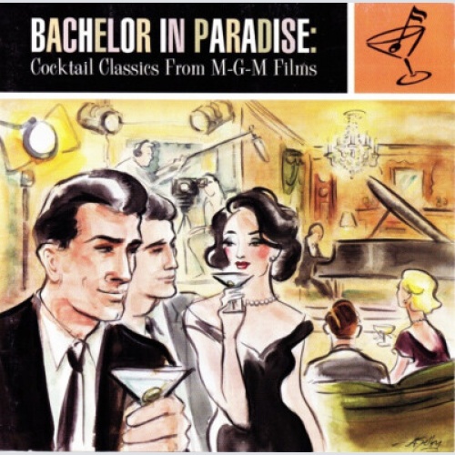 CD, Comp Various - Bachelor In Paradise: Cocktail Classics From M-G-M Films