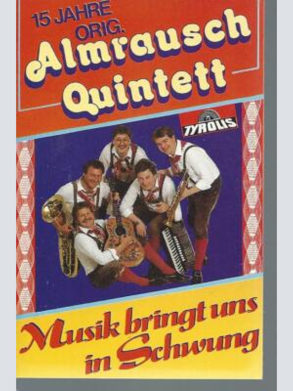 MC--15 Jahre Orig. Almrausch Quintett