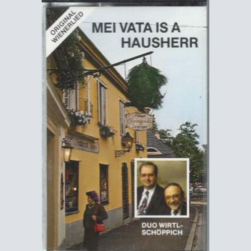 MC-Duo Wirtl-Schöppich--Mei Vata is a Hausherr
