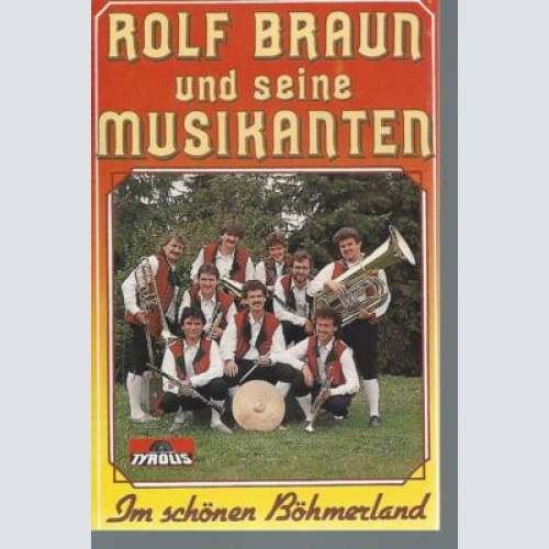 MC--Rolf Braun und seine Musikanten --Im schönen Böhmerwald