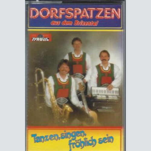 MC--Dorfspazen aus dem Brixental --Tanzen Singen fröhlich sein