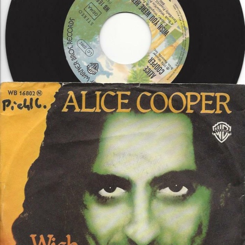 7"   Alice Cooper – Wish You Were Here