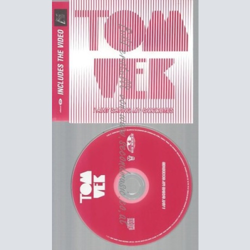 CD--TOM VEK -- --- I AIN'T SAYING MY GOODBYES