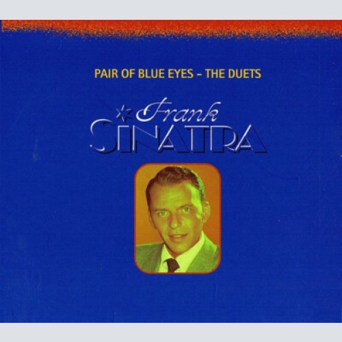 CD, Comp, RM Frank Sinatra - Pair Of Blue Eyes - The Duets