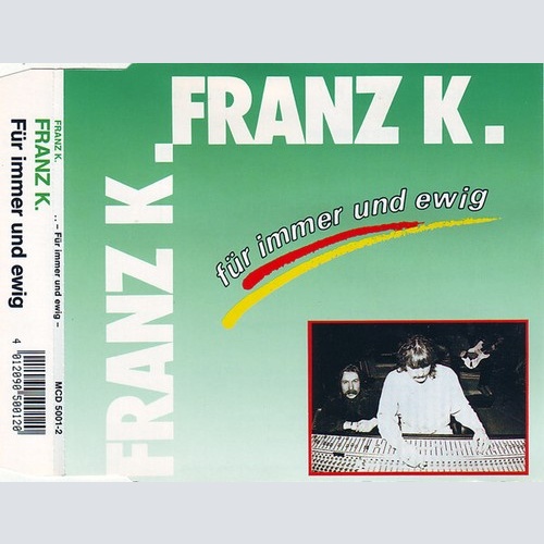CD, Maxi Franz K. - Für Immer Und Ewig