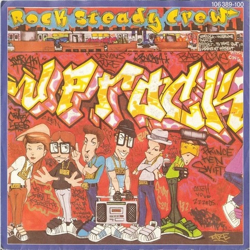 7", Single Rock Steady Crew* - Uprock