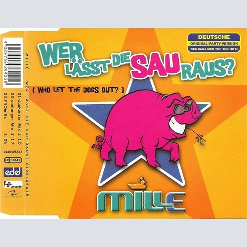 CD, Single Mille - Wer Lässt Die Sau Raus? (Who Let The Dogs Out?)