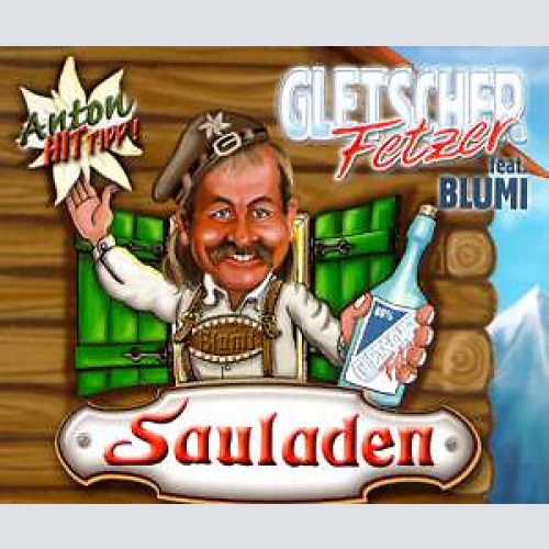 CD, Single Gletscherfetzer Feat. Blumi - Sauladen