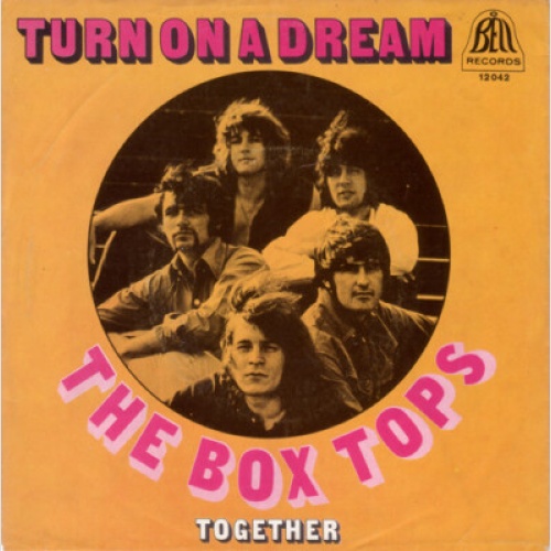 7", Single, Mono, Adv The Box Tops* - Turn On A Dream