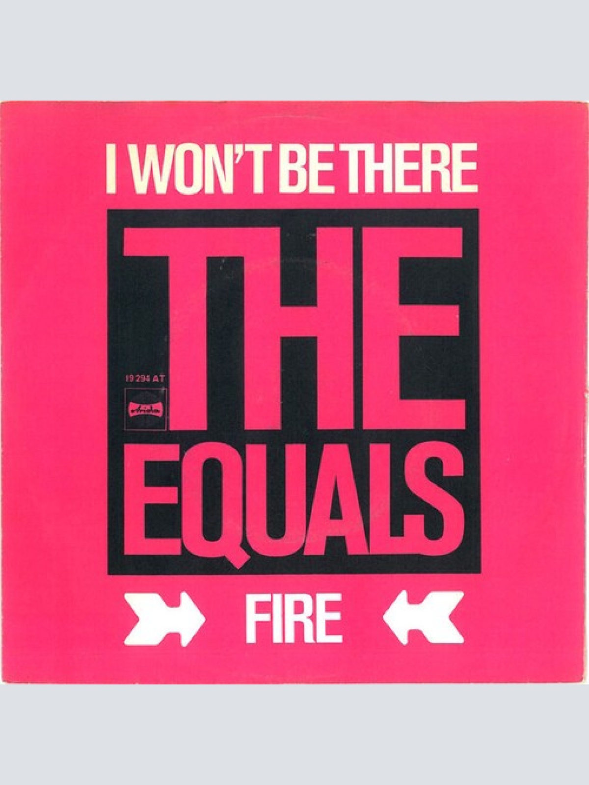 7", Single, RE The Equals - I Won't Be There / Fire