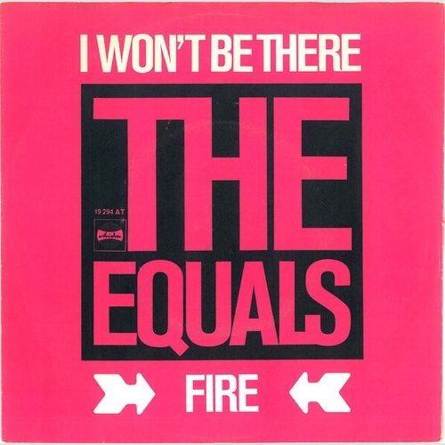 7", Single, RE The Equals - I Won't Be There / Fire