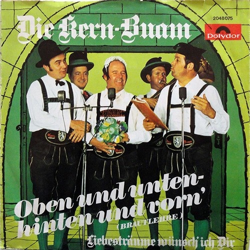 7" Die Kern-Buam* - Oben Und Unten-Hinten Und Vorn' (Brautlehre)