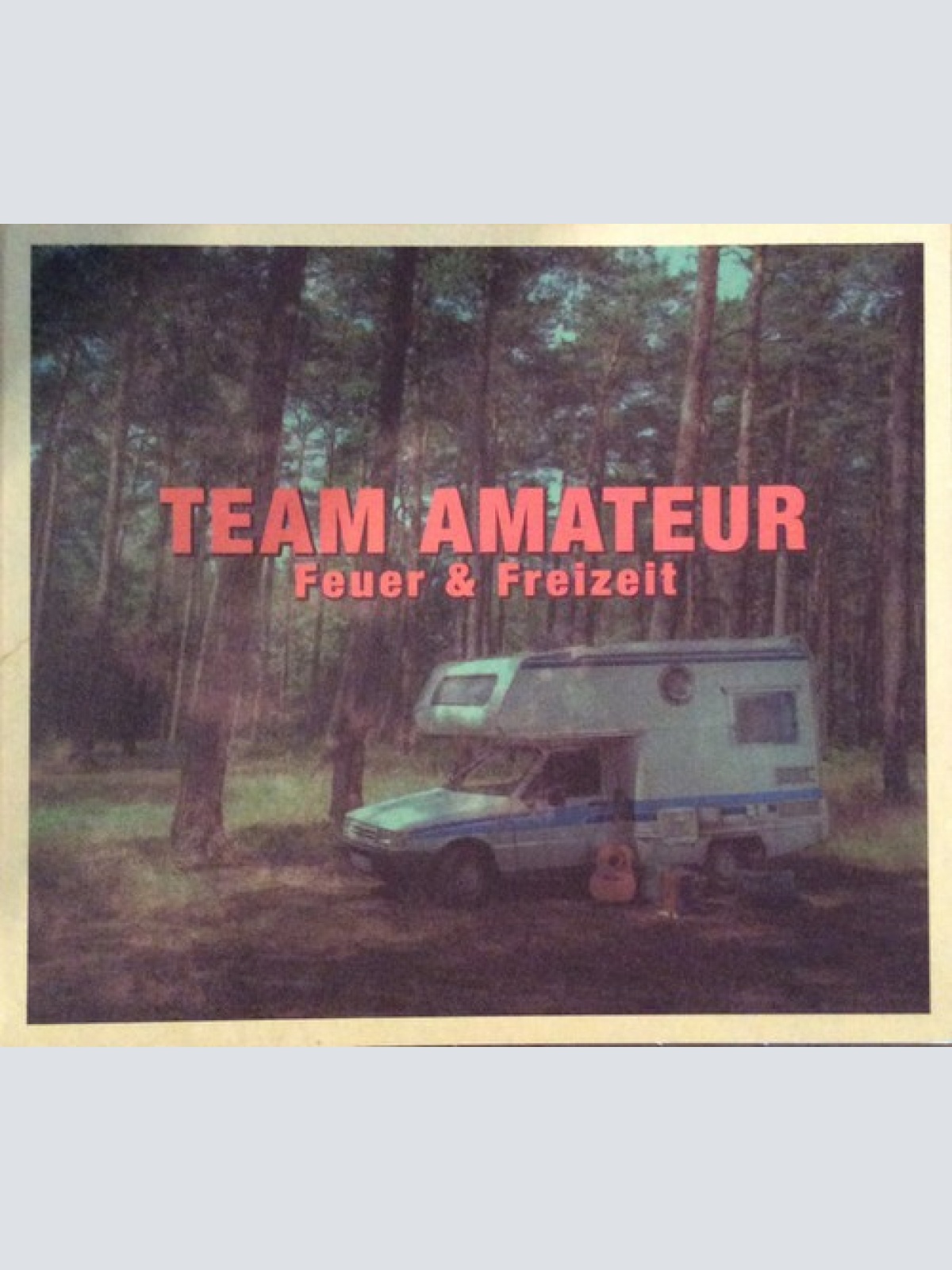 CD, Album Team Amateur - Feuer & Freizeit