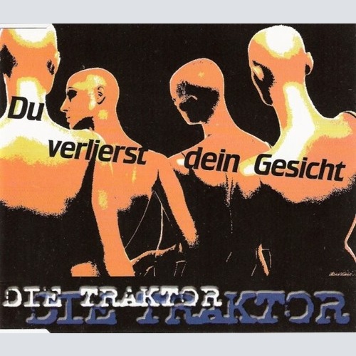 CD, Single Die Traktor - Du Verlierst Dein Gesicht