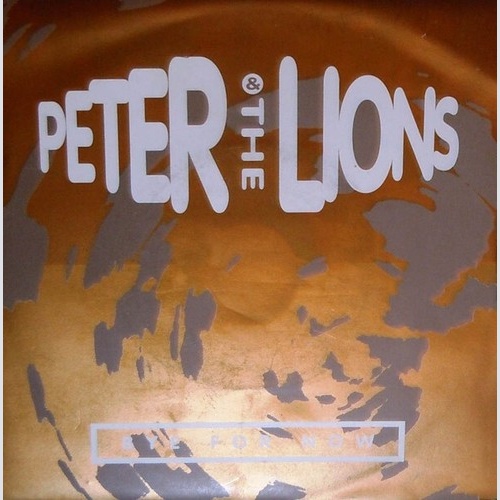 7" Peter & The Lions - Bye For Now