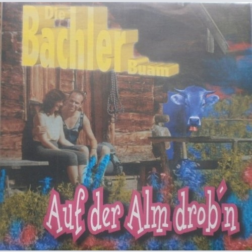 7", Single Bachler Buam - Auf Der Alm Drob'n