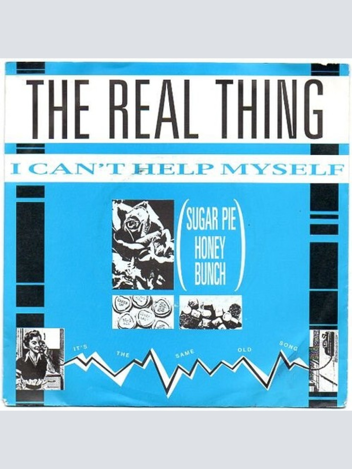 7", Single, Promo The Real Thing - I Can't Help Myself