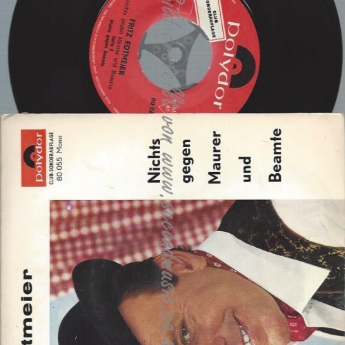 7"  FRITZ EDTMEIER NICHTS GEGEN MAURER UND BEAMTE