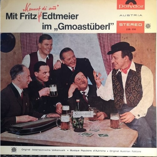 LP, Album Fritz Edtmeier - Mit Fritz "Kennst Di Aus" Edtmeier im "Gmoastüberl"