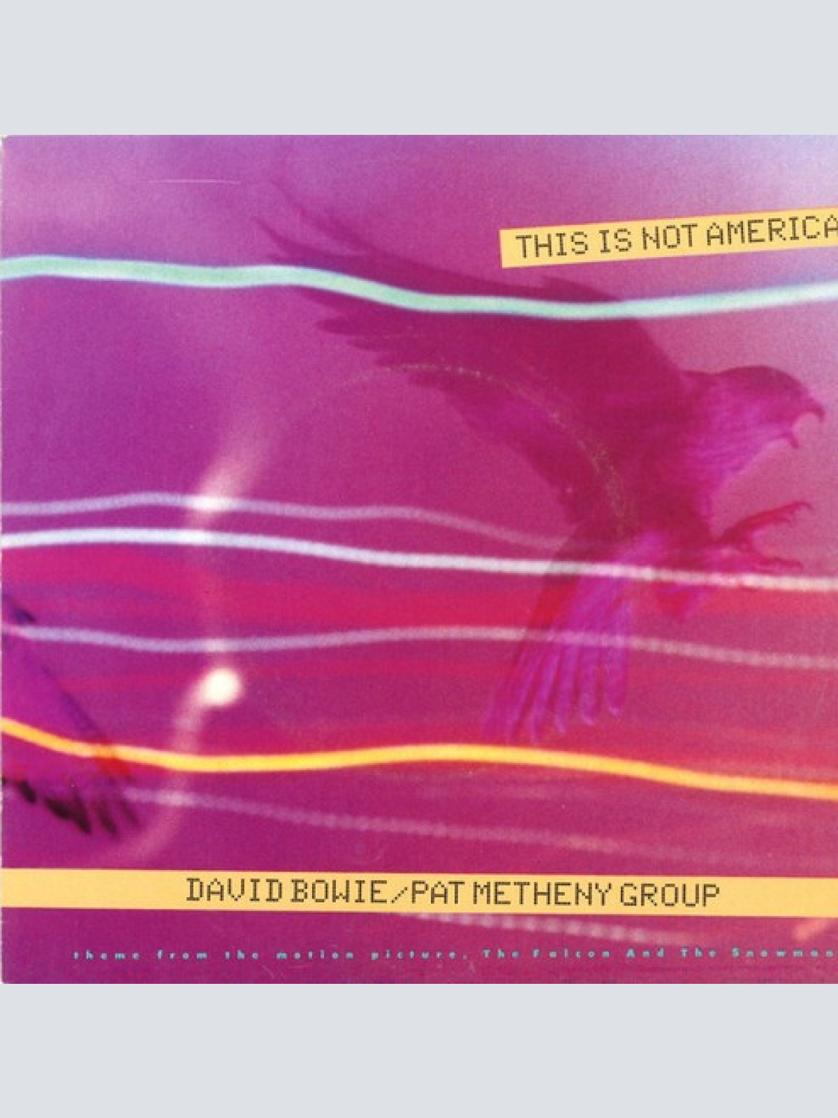 7", Single David Bowie / Pat Metheny Group - This Is Not America