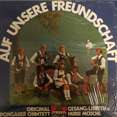 LP, Album Original Pongauer Quintett* , Gesang: Lisbeth* U. Hubsi Möschl* - A...