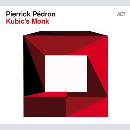 CD, Album Pierrick Pédron - Kubic's Monk