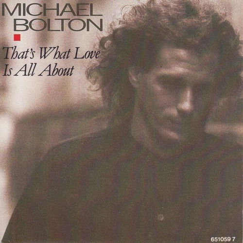 7", Single Michael Bolton - That's What Love Is All About