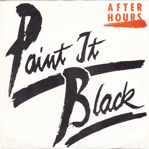 7", Single After Hours (5) - Paint It Black