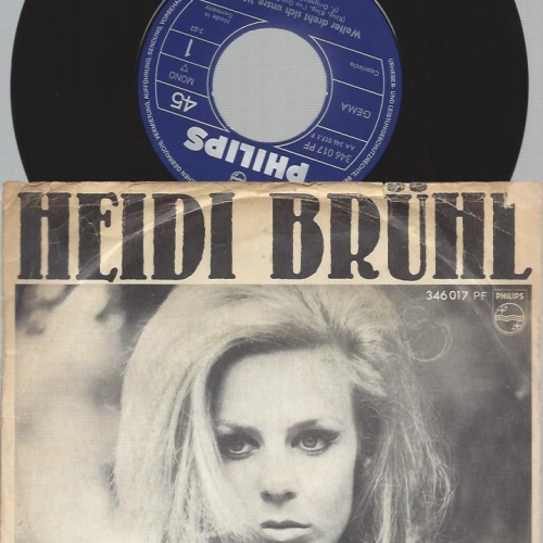 7"   Heidi Brühl  Weiter Dreht Sich Unsre Welt