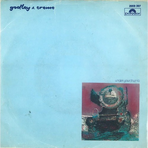 7", Single Godley & Creme - Under Your Thumb