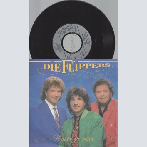 7"--DIE FLIPPERS--HASTA LA VISTA