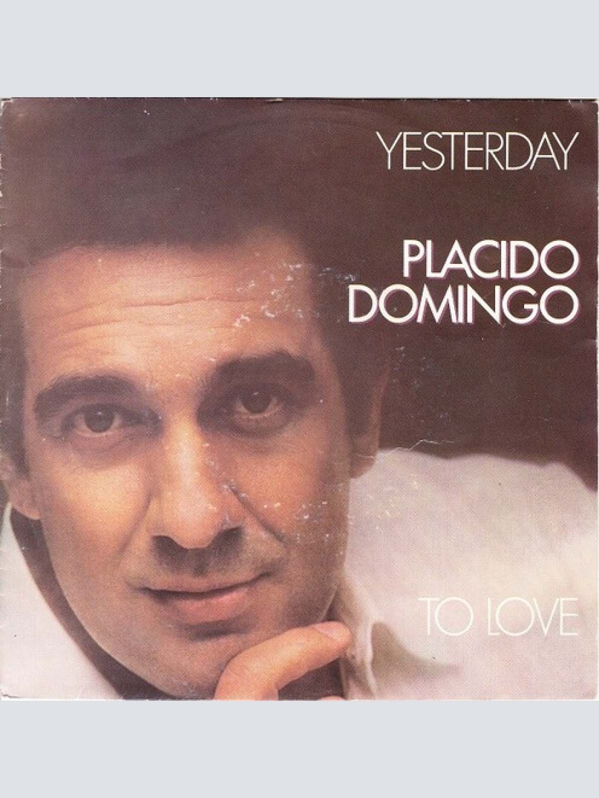 7" Placido Domingo - Yesterday / To Love